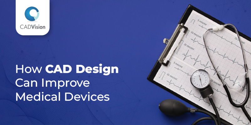 CAD Design for Medical Devices